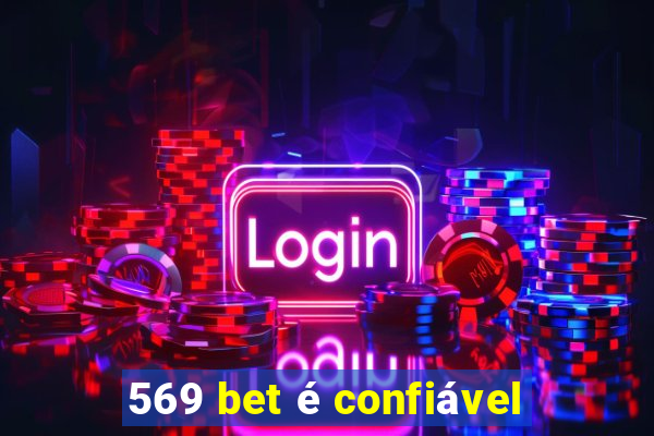 569 bet é confiável