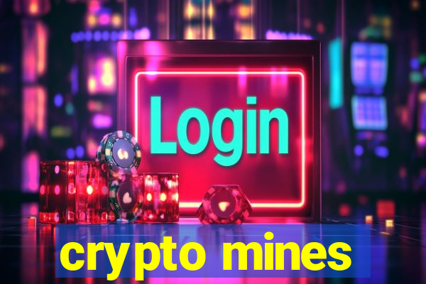 crypto mines