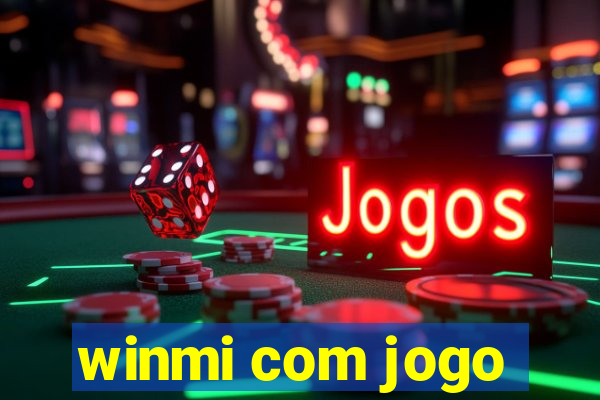 winmi com jogo