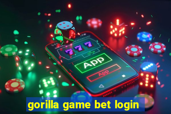 gorilla game bet login