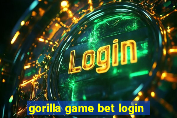 gorilla game bet login