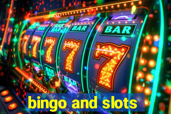 bingo and slots