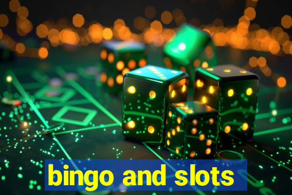 bingo and slots