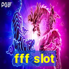 fff slot