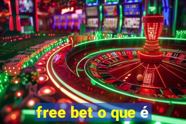 free bet o que é