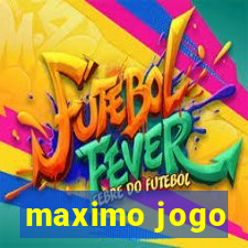 maximo jogo