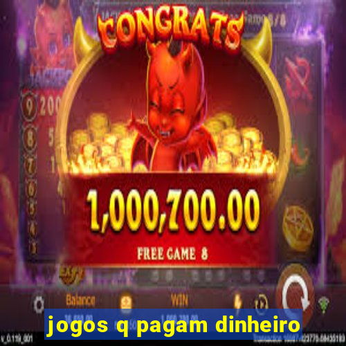 jogos q pagam dinheiro