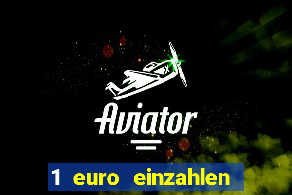 1 euro einzahlen casino 2022