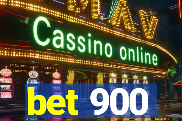 bet 900