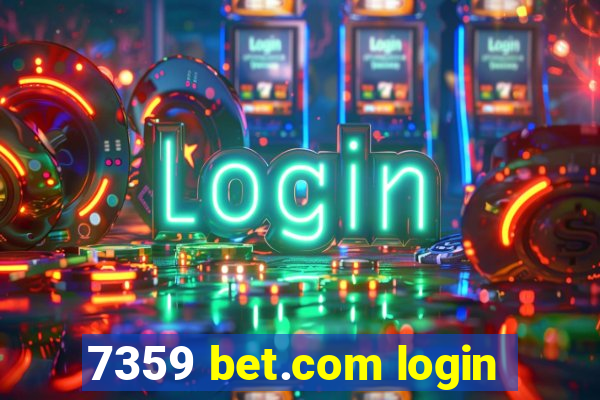 7359 bet.com login