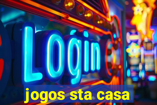 jogos sta casa