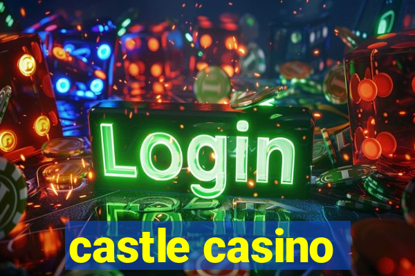 castle casino