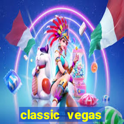 classic vegas casino slots