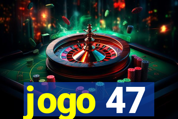 jogo 47