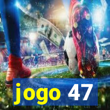 jogo 47