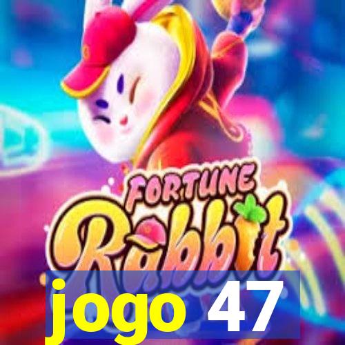 jogo 47