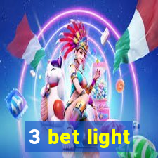 3 bet light