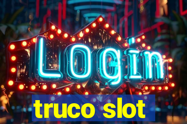 truco slot