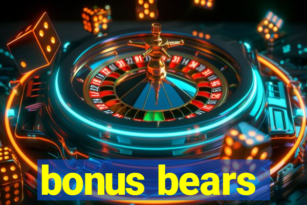 bonus bears