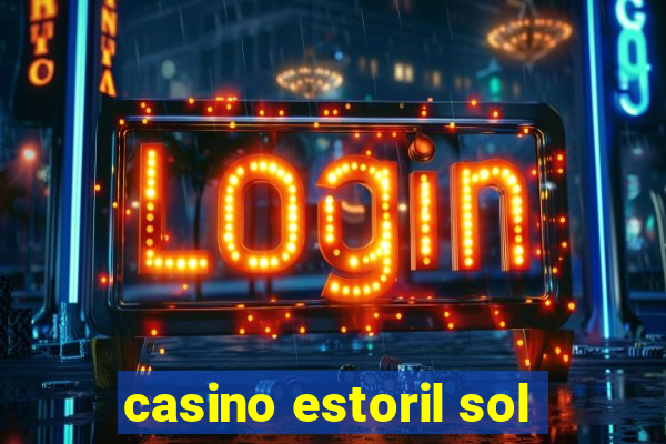 casino estoril sol