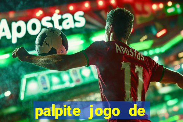 palpite jogo de hoje futebol