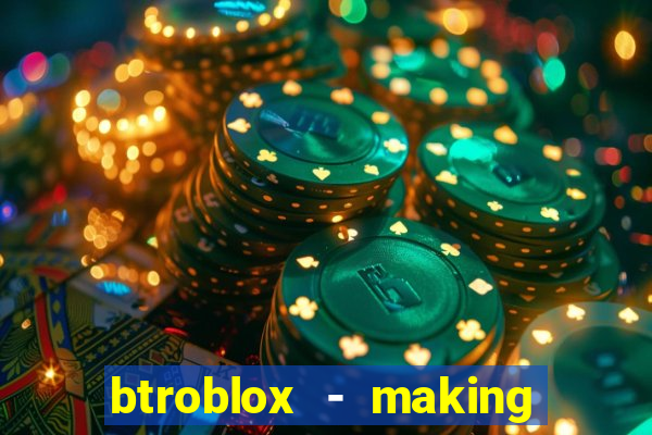 btroblox - making roblox better