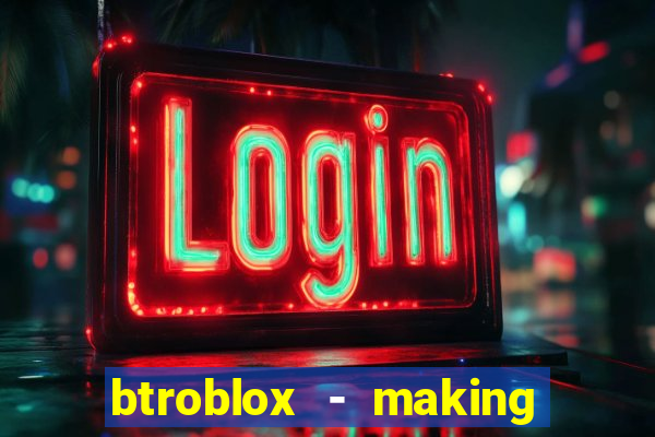 btroblox - making roblox better