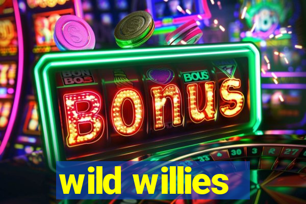 wild willies