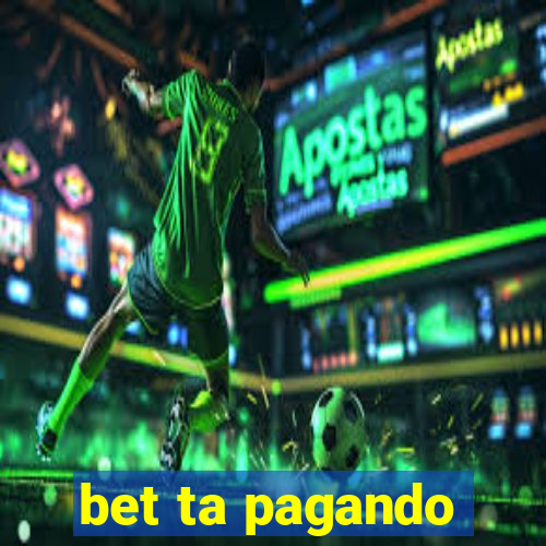 bet ta pagando