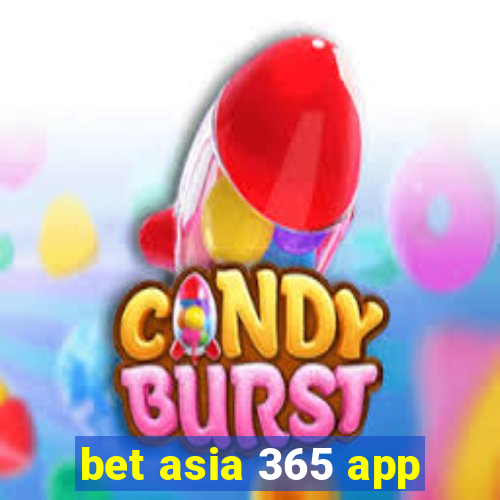 bet asia 365 app