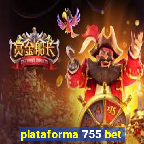 plataforma 755 bet