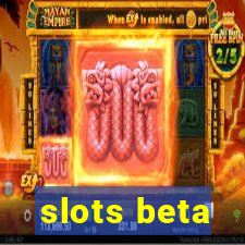 slots beta