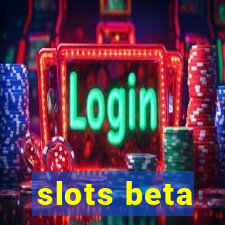 slots beta