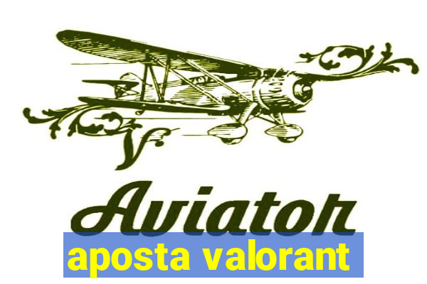 aposta valorant