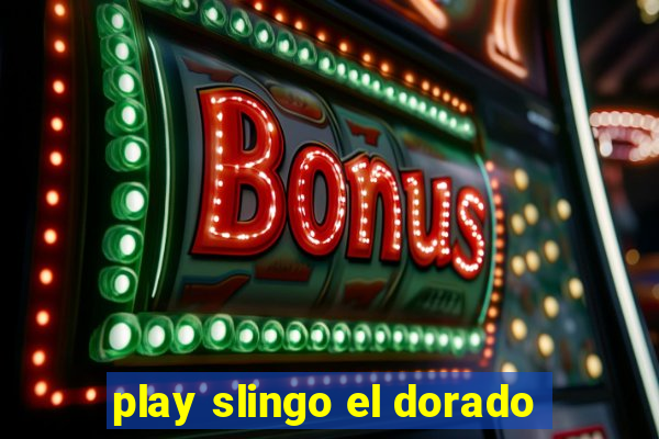 play slingo el dorado