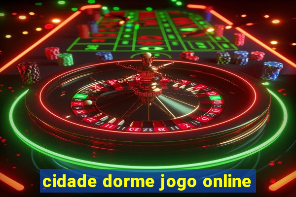 cidade dorme jogo online