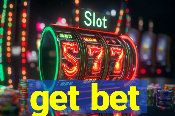 get bet