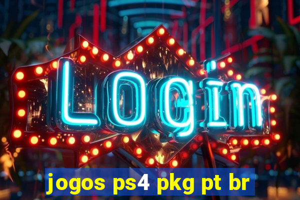 jogos ps4 pkg pt br