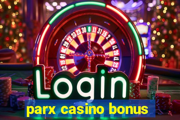 parx casino bonus