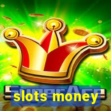 slots money