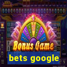 bets google