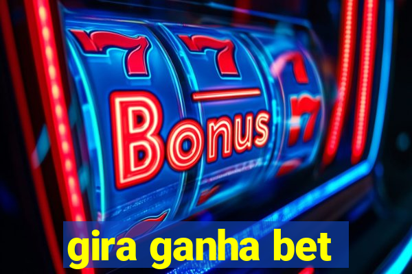 gira ganha bet