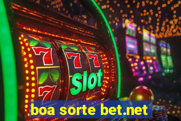 boa sorte bet.net