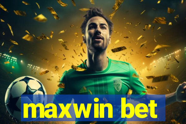 maxwin bet