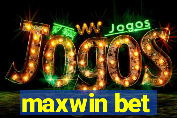 maxwin bet