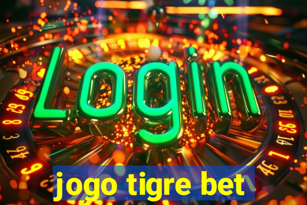 jogo tigre bet