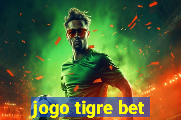 jogo tigre bet