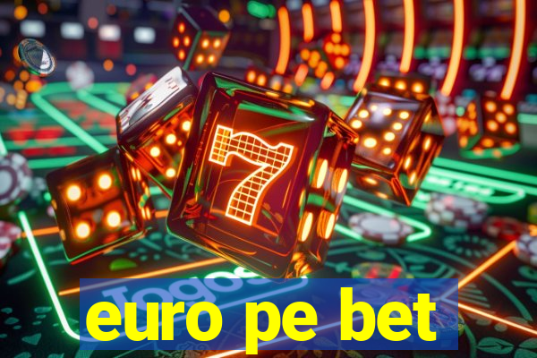 euro pe bet