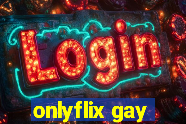 onlyflix gay