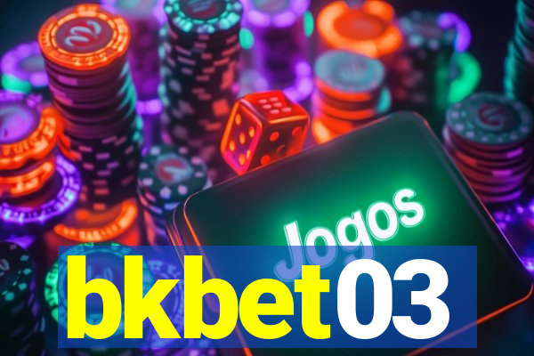 bkbet03